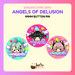 ZZZ Angels of Delusion 44mm button pin Pre-Order